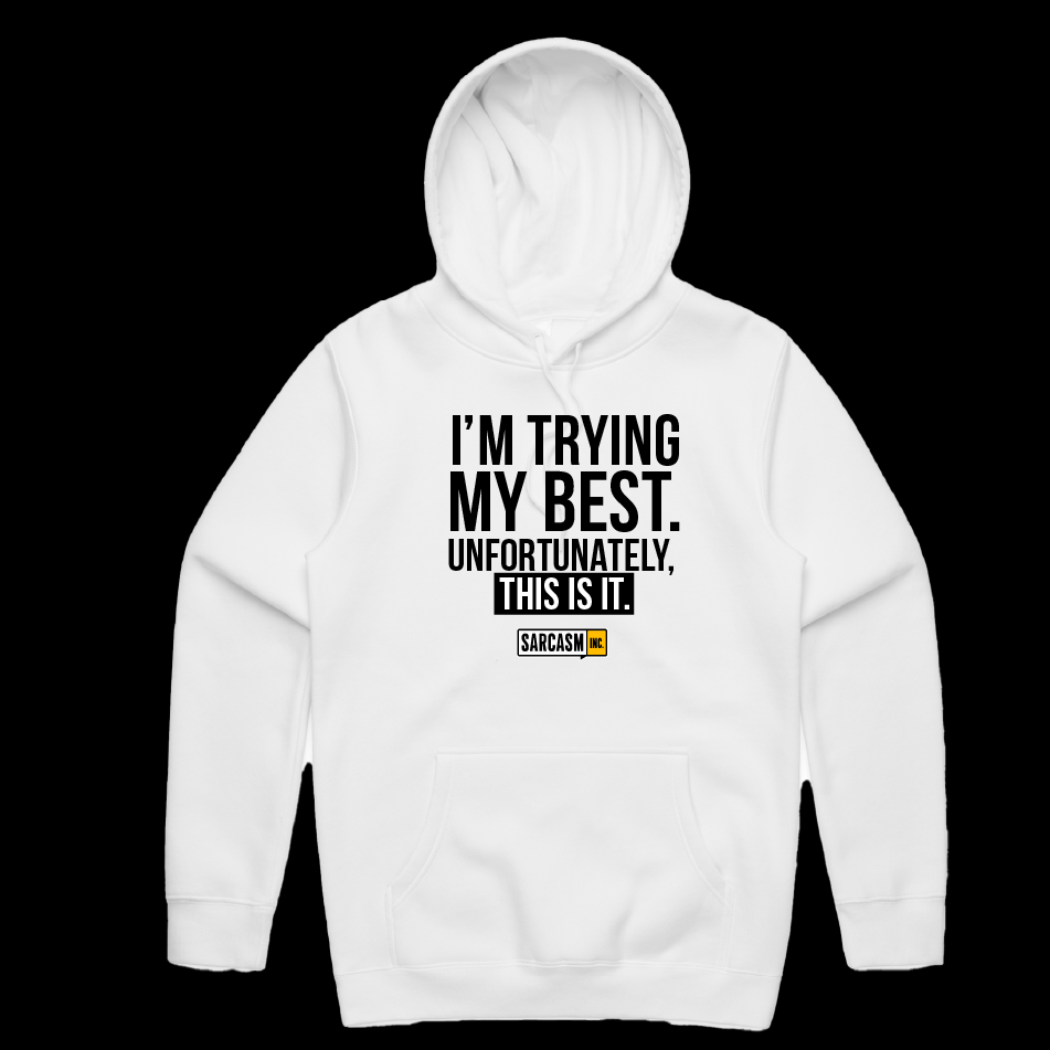 Trying My Best Hoodie