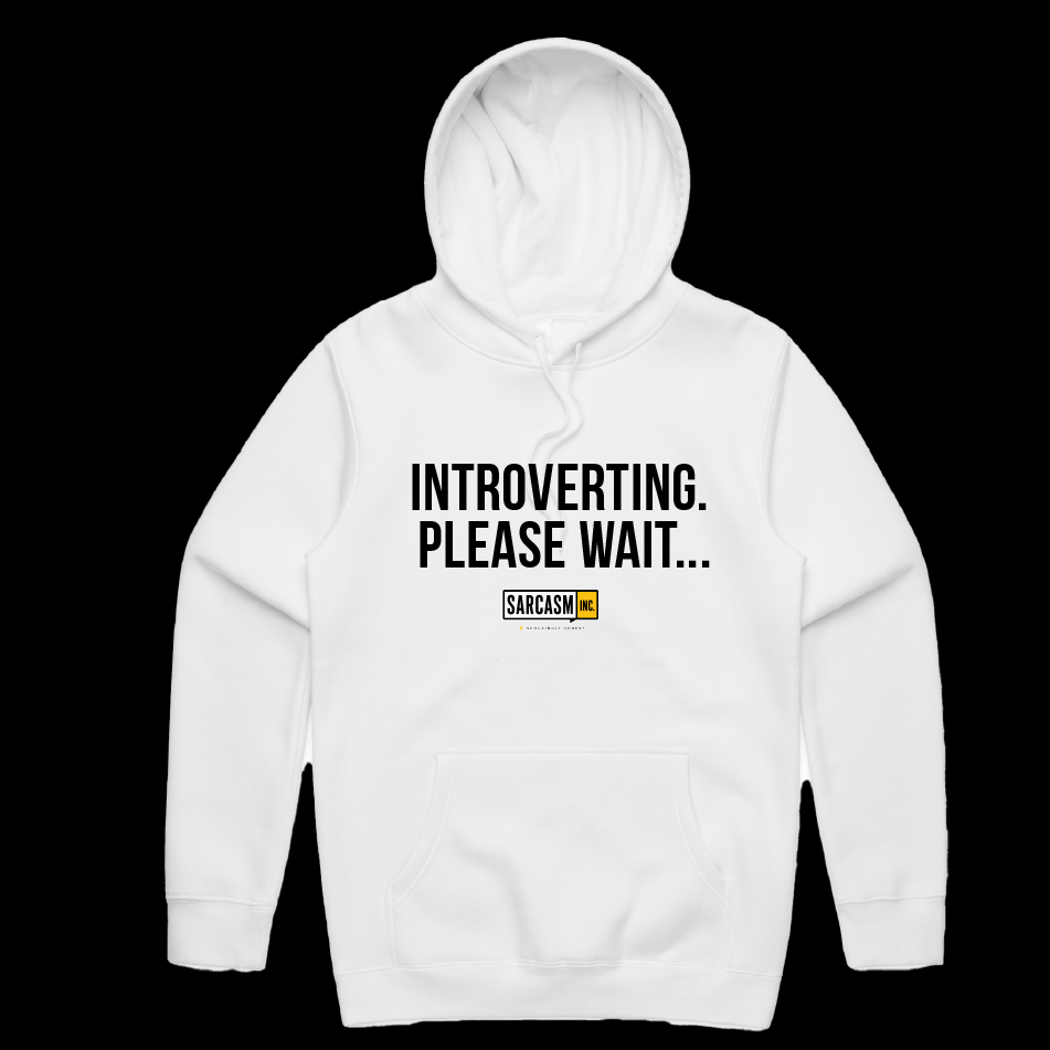 Introverting Hoodie