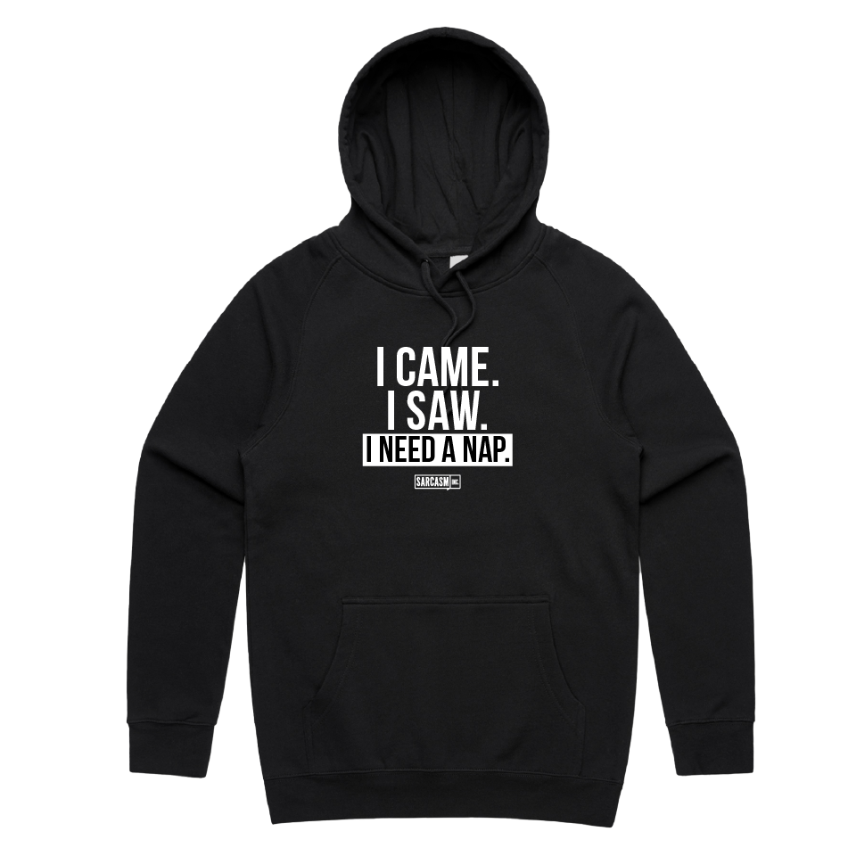 Came Saw Napped Hoodie