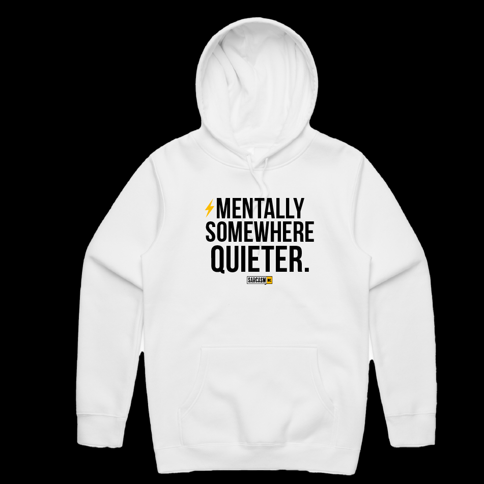 Somewhere Quieter Hoodie