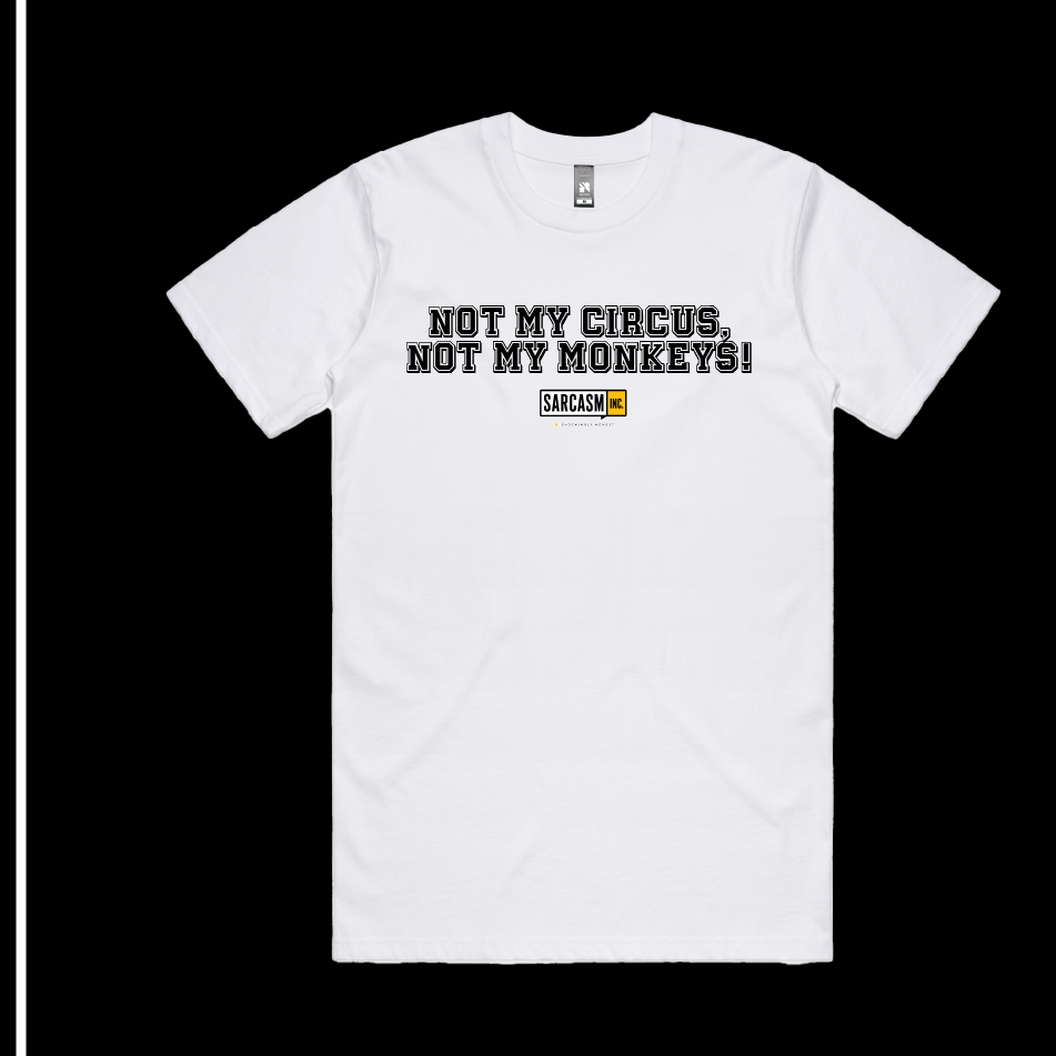 Not My Circus Tee