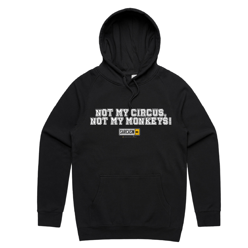 Not My Circus Hoodie
