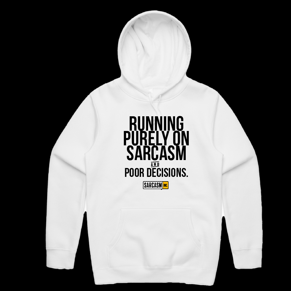 Sarcasm & Poor Decisions Hoodie