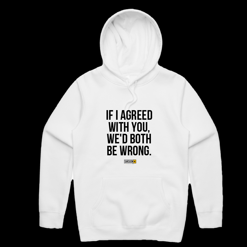 Both Be Wrong Hoodie