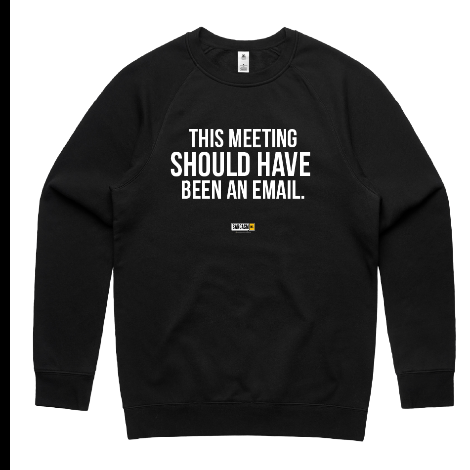 Should've Been An Email Crew
